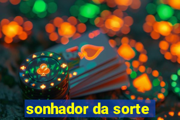 sonhador da sorte